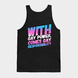 With Gay Power Comes Gay Responsibility (Trans) Tank Top